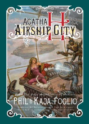 [Girl Genius 01] • Agatha H. and the Airship City